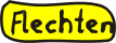 Flechten